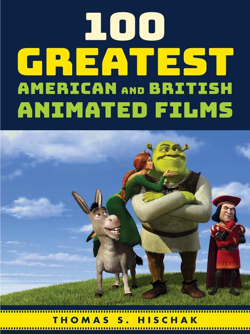 Title details for 100 Greatest American and British Animated Films by Thomas S. Hischak - Available